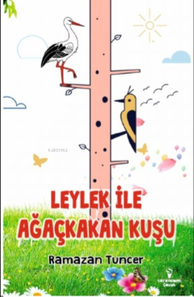 Leylak Ve Ağaçkakan Kuşu - Ramazan Tuncer | Yeni ve İkinci El Ucuz Kit