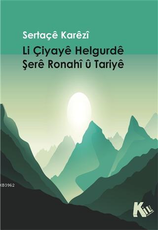 Li Çiyaye Helgurde Şere Ronahi U Tariye - Sertaçe Karezi | Yeni ve İki