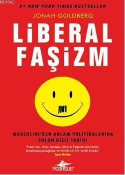 Liberal Faşizm - Jonah Goldberg | Yeni ve İkinci El Ucuz Kitabın Adres