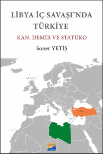 Libya İç Savaşı’nda Türkiye - Soner Yetiş | Yeni ve İkinci El Ucuz Kit