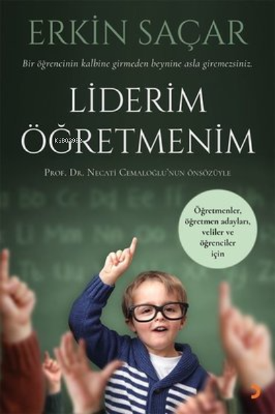 Liderim Öğretmenim - Erkin Saçar | Yeni ve İkinci El Ucuz Kitabın Adre