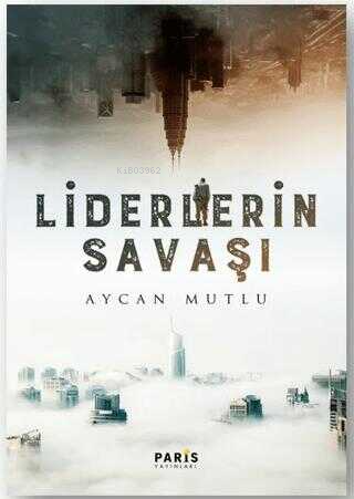 Liderlerin Savaşı - Aycan Mutlu | Yeni ve İkinci El Ucuz Kitabın Adres