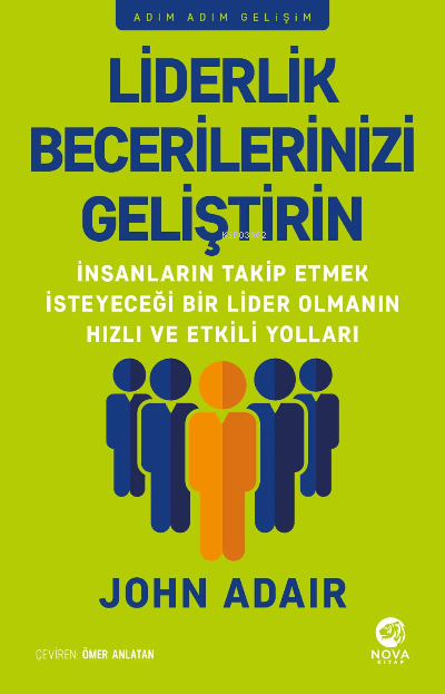 Liderlik Becerilerinizi Geliştirin - John Adair | Yeni ve İkinci El Uc