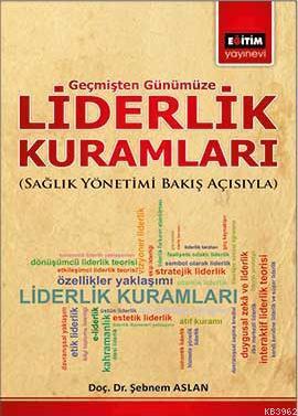 Liderlik Kuramları - Şebnem Aslan | Yeni ve İkinci El Ucuz Kitabın Adr