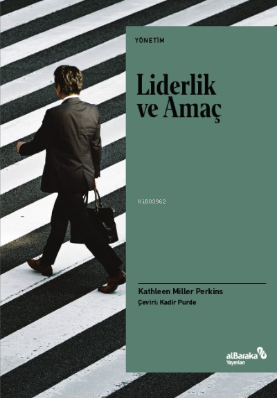 Liderlik ve Amaç - Kathleen Miller Perkins | Yeni ve İkinci El Ucuz Ki