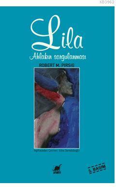 Lila - Robert Pirsig | Yeni ve İkinci El Ucuz Kitabın Adresi