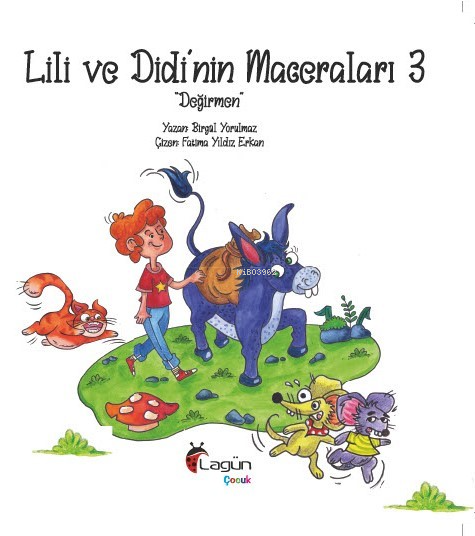 Lili ve Didi’nin Maceraları 3 ;“Değirmen” - Birgül Yorulmaz | Yeni ve 