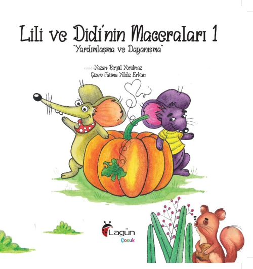 Lili ve Didi'nin Maceraları - Yardımlaşma ve Dayanışma - Birgül Yorulm