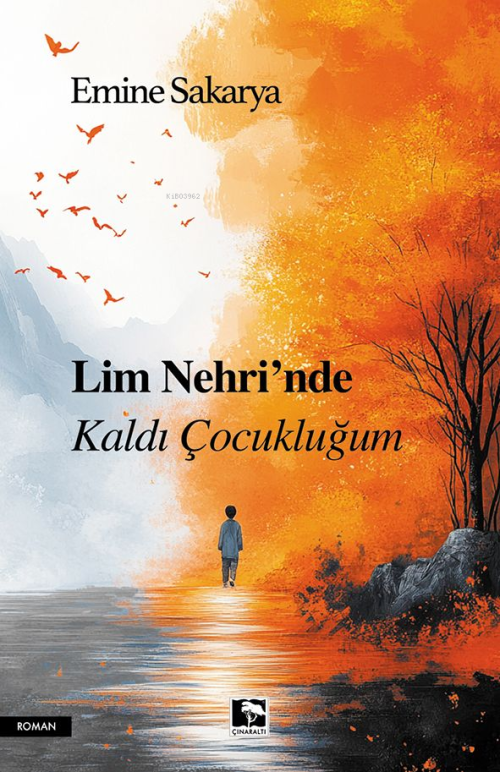 Lim Nehri'nde Kaldı Çocukluğum - Emine Sakarya | Yeni ve İkinci El Ucu