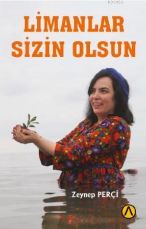 Limanlar Sizin Olsun - Zeynep Perçi | Yeni ve İkinci El Ucuz Kitabın A