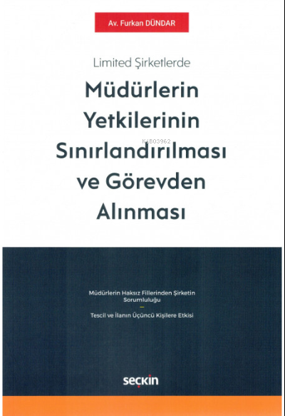 Limited Şirketlerde Müdürlerin Yetkilerinin Sınırlandırılması ve Görev