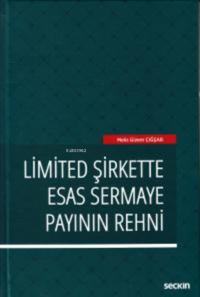 Limited Şirkette Esas Sermaye Payının Rehni - Melis Gizem Çığşar | Yen