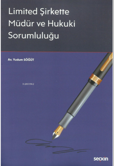 Limited Şirkette Müdür ve Hukuki Sorumluluğu - Yudum Söğüt | Yeni ve İ