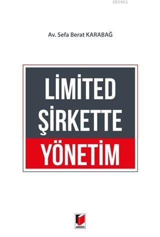 Limited Şirkette Yönetim - Sefa Berat Karabağ | Yeni ve İkinci El Ucuz