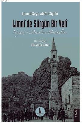 Limni'de Sürgün Bir Veli - Limnili Şeyh Abdi-i Siyahi | Yeni ve İkinci