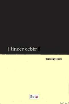 Lineer Cebir - Tuncay Can | Yeni ve İkinci El Ucuz Kitabın Adresi