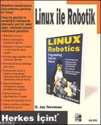 Linux ile Robotik - D. Jay Newman | Yeni ve İkinci El Ucuz Kitabın Adr