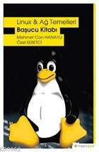 Linux ve Ağ Temelleri - Başucu Kitabı - Mehmet Can Hanaylı | Yeni ve İ