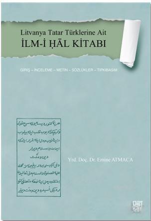 Litvanya Tatar Türklerine Ait İlm-i Ḥal Kitabı - Emine Atmaca | Yeni v