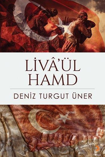 Livâ'ül Hamd - Deniz Turgut Üner | Yeni ve İkinci El Ucuz Kitabın Adre