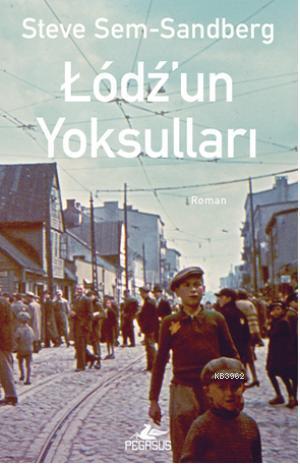 Lodz'un Yoksulları - Steve Sem-Sandberg | Yeni ve İkinci El Ucuz Kitab