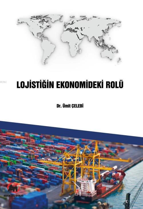 Lojistiğin Ekonomideki Rolü - Ümit Çelebi | Yeni ve İkinci El Ucuz Kit