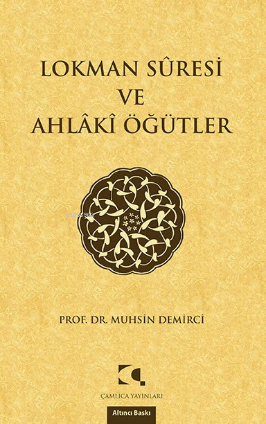 Lokman Suresi ve Ahlaki Öğütler - Muhsin Demirci | Yeni ve İkinci El U