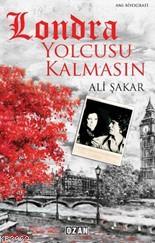 Londra Yolcusu Kalmasın - Ali Şakar | Yeni ve İkinci El Ucuz Kitabın A