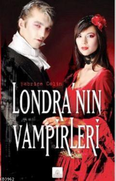 Londra'nın Vampirleri - Fabrice Colin | Yeni ve İkinci El Ucuz Kitabın