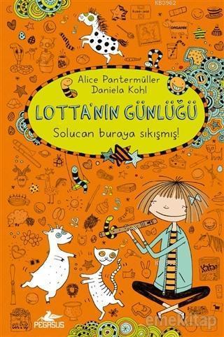 Lotta'nın Günlüğü: Solucan Buraya Sıkışmış! (Ciltli) - Alice Pantermül