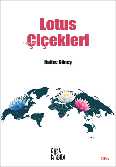 Lotus Çiçekleri - Hatice Güneş | Yeni ve İkinci El Ucuz Kitabın Adresi