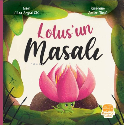 Lotus'un Masalı - Kübra Soysal Cici | Yeni ve İkinci El Ucuz Kitabın A