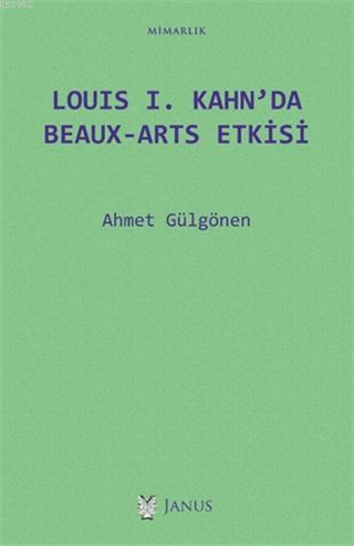 Louis 1. Kahn'da Beaux-Arts Etkisi - Ahmet Gülgönen | Yeni ve İkinci E