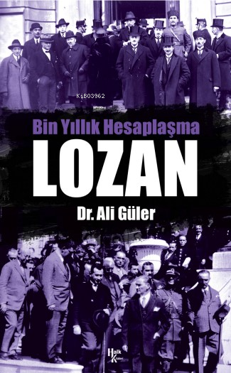 Lozan;Bin Yıllık Hesaplaşma - Ali Güler | Yeni ve İkinci El Ucuz Kitab