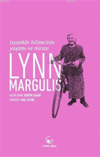 Lynn Margulis - İsyankar Bilimcinin Yaşamı ve Mirası - Lynn Margulis |