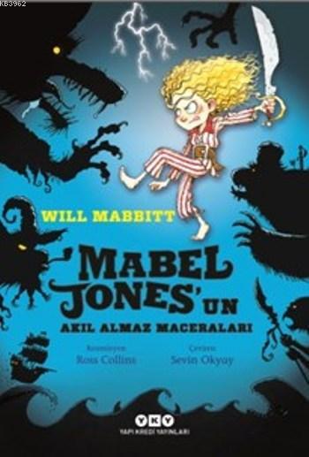 Mabel Jones'un Akıl Almaz Maceraları - Will Mabbitt | Yeni ve İkinci E