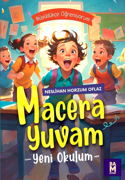 Macera Yuvam;-Yeni Okulum- - Neslihan Horzum Oflaz | Yeni ve İkinci El