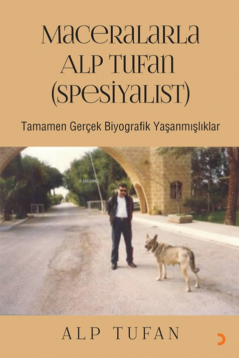 Maceralarla Alp Tufan (Spesiyalist) ;Tamamen Gerçek Biyografik Yaşanmı