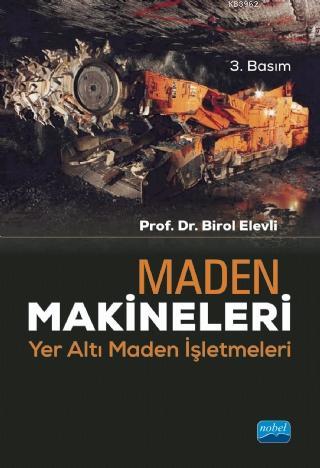 Maden Makineleri - Yer Altı Maden İşletmeleri - Birol Elevli | Yeni ve