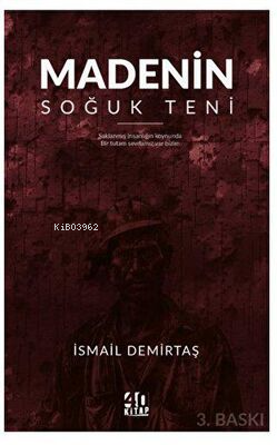 Madenin Soğuk Teni - İsmail Demirtaş | Yeni ve İkinci El Ucuz Kitabın 