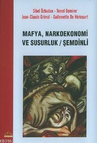 Mafya, Narkoekonomi ve Susurluk / Şemdinli - Sibel Özbudun | Yeni ve İ