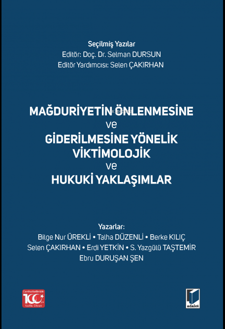 Mağduriyetin Önlenmesine ve Giderilmesine Yönelik Viktimolojik ve Huku