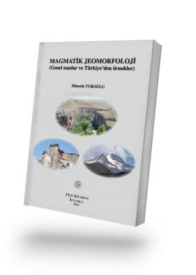 Magmatik Jeomorfoloji - Hüseyin Turoğlu | Yeni ve İkinci El Ucuz Kitab