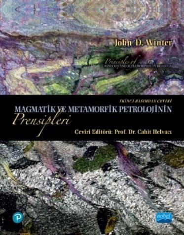 Magmatik ve Metamorfik Petrolojinin Prensipleri - John D. Winter | Yen