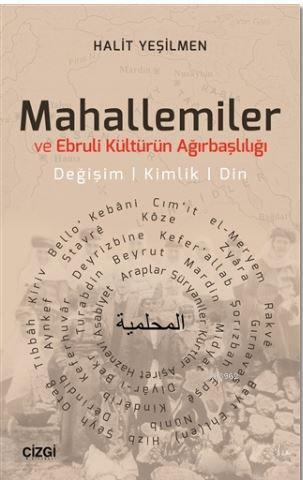 Mahallemiler ve Ebruli Kültürün Ağırbaşlılığı - Halit Yeşilmen | Yeni 