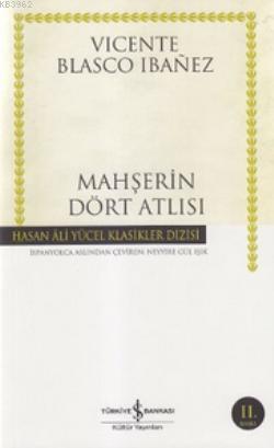 Mahşerin Dört Atlısı - Vicente Blasco Ibanez | Yeni ve İkinci El Ucuz 