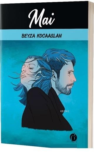 Mai - Beyza Kocaaslan | Yeni ve İkinci El Ucuz Kitabın Adresi