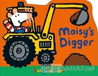 Maisy's Digger - Lucy Cousins | Yeni ve İkinci El Ucuz Kitabın Adresi