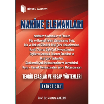 Makine Elemanları Teorik Esaslar ve Hesap Yöntemleri - Mustafa Akkurt 