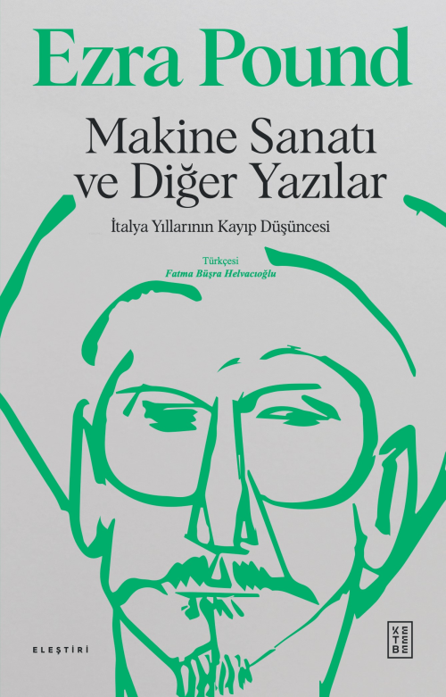 Makine Sanatı ve Diğer Yazılar;İtalya Yıllarının Kayıp Düşüncesi - Ezr